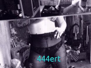 444ert