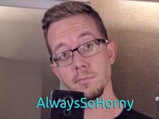 AlwaysSoHorny