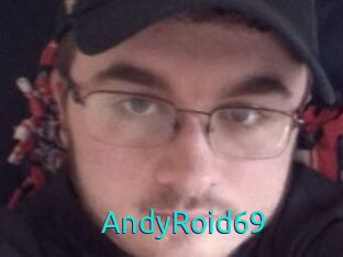 AndyRoid69