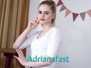 Adrianafast