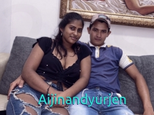 Aijinandyurjen