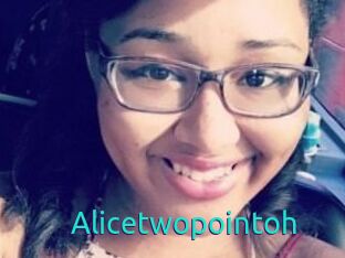 Alicetwopointoh