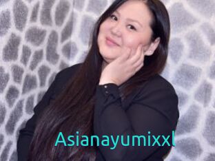 Asianayumixxl