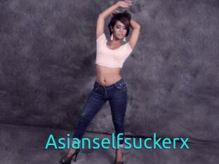 Asianselfsuckerx