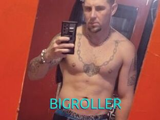 BIGROLLER