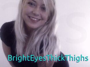 BrightEyesThickThighs