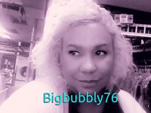 Bigbubbly76