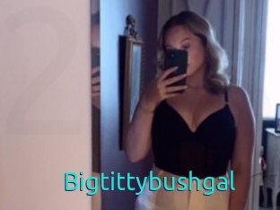 Bigtittybushgal