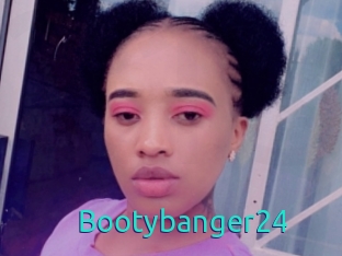 Bootybanger24