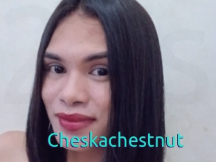 Cheskachestnut