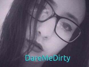 DareMeDirty