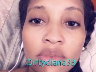 Dirtydiana33