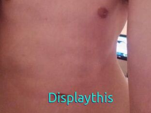 Displaythis