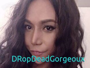 DRopDeadGorgeoux