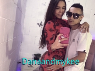 Danaandmykee