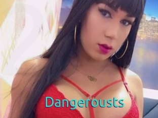 Dangerousts