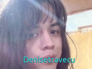 Denisetravecu