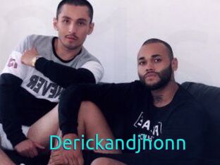 Derickandjhonn