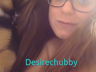 Desirechubby