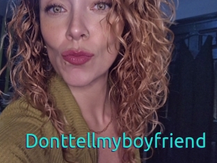 Donttellmyboyfriend