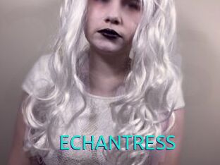 ECHANTRESS