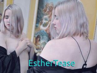 EstherTease