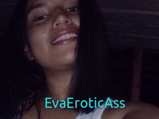 EvaEroticAss