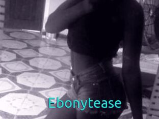 Ebonytease