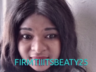 FIRMTIIITSBEATY25