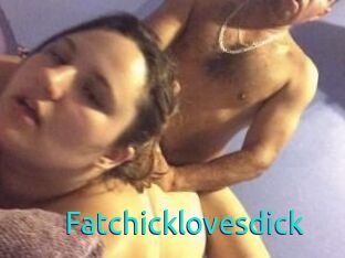 Fatchicklovesdick