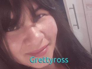 Grettyross