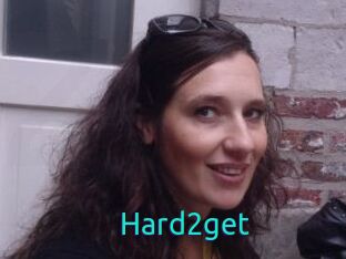 Hard2get