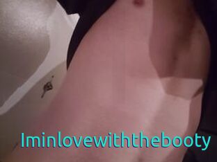 Iminlovewiththebooty