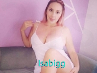 Isabigg