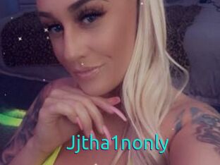 Jjtha1nonly