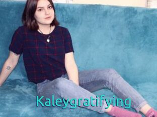 Kaleygratifying