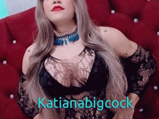 Katianabigcock