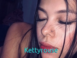 Kettyrouse