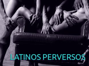 LATINOS_PERVERSOS