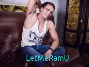 LetMeRamU