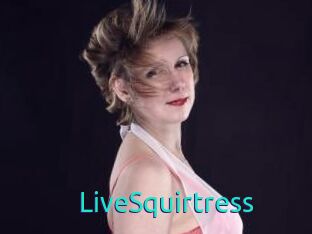 LiveSquirtress