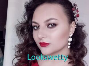Lookswetty