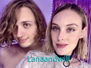 Lanaandwill