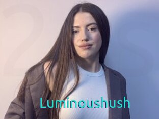 Luminoushush