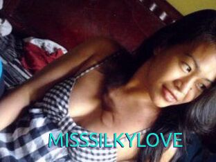 MISSSILKYLOVE