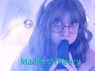 MadnessTheory