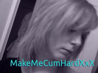 MakeMeCumHardXxX