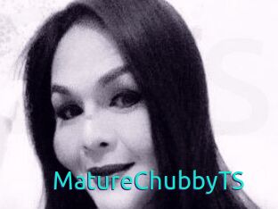 MatureChubbyTS