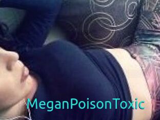 MeganPoisonToxic