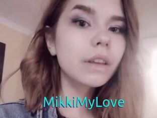 MikkiMyLove